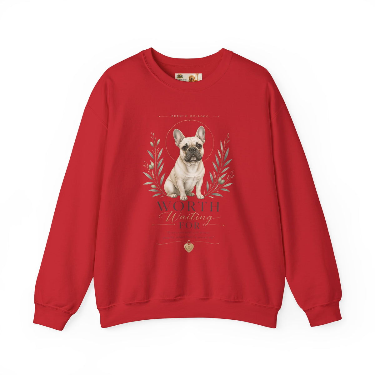 Worth Waiting For French Bulldog | Rescue Collection Sweatshirt