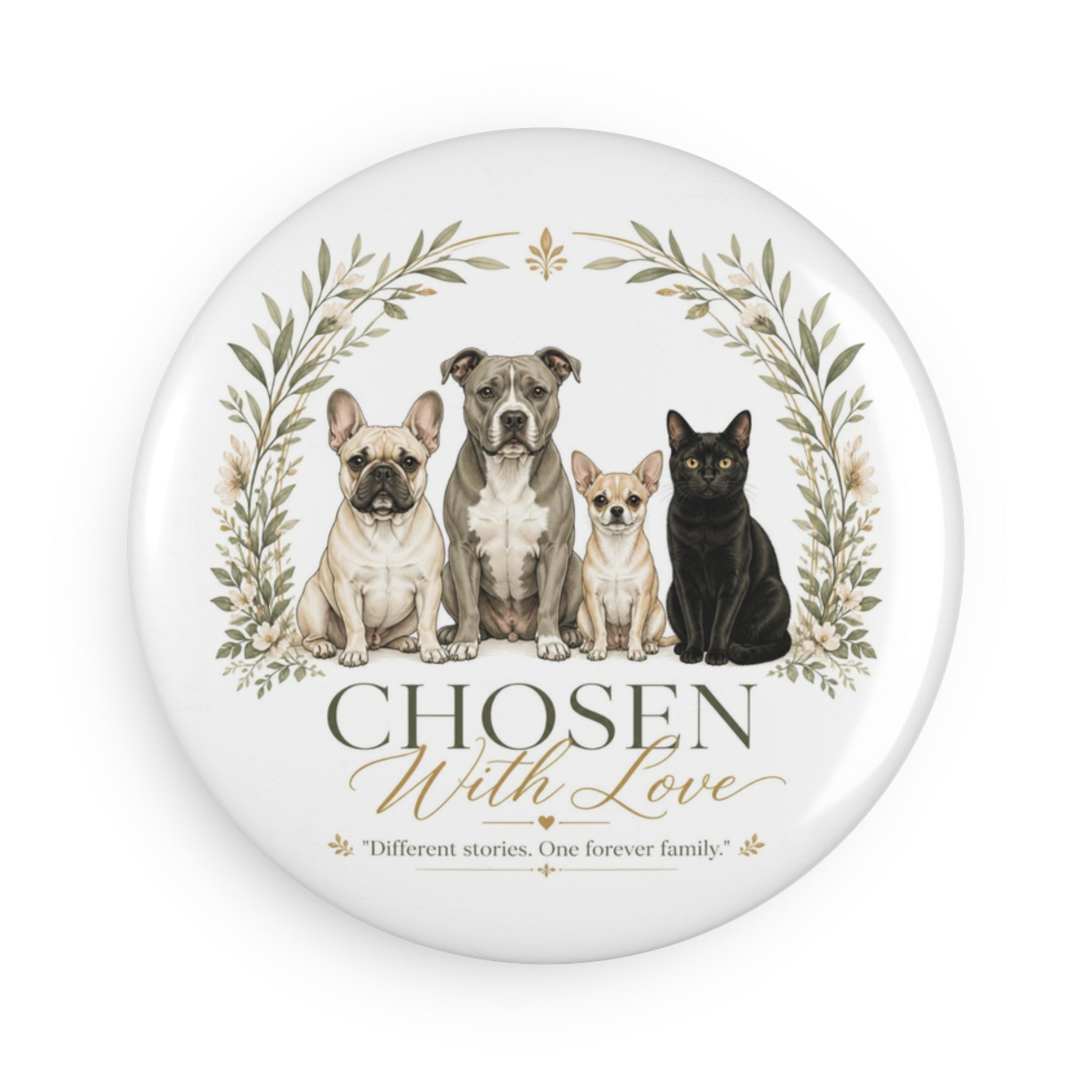 CHOSEN WITH LOVE  | Button Magnet, Round (1 & 10 pcs)