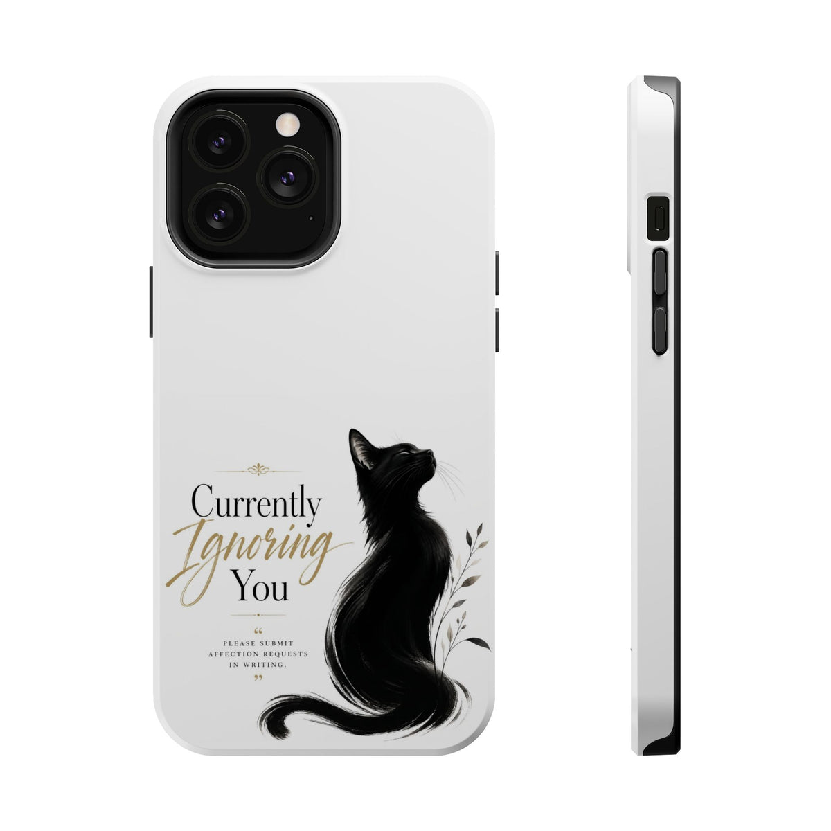 Currently Ignoring You | Fun Collection Phone case