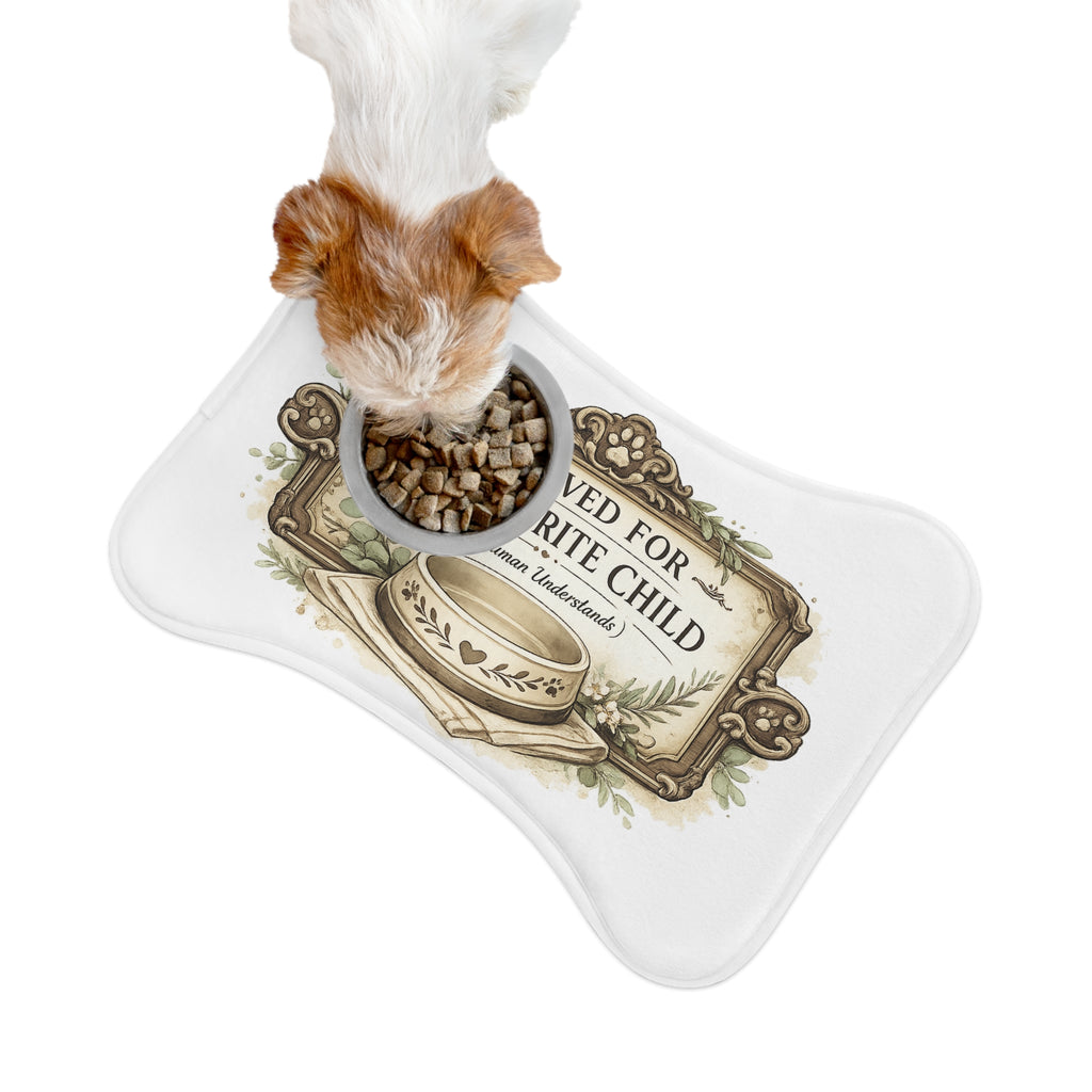 Reserved For The Favorite Child | Pet Feeding Mats