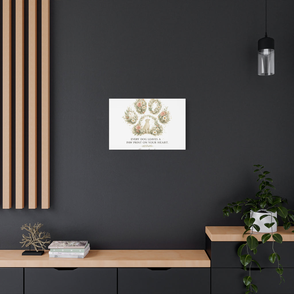 Every Dog Leaves a Paw Print | Matte Canvas, Stretched, 1.25"