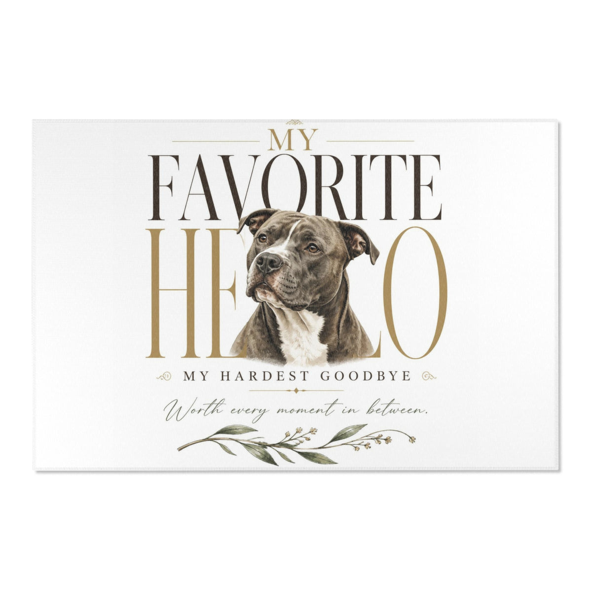 My Favorite Hello, My Hardest Goodbye | Memorial Collection Area Rugs