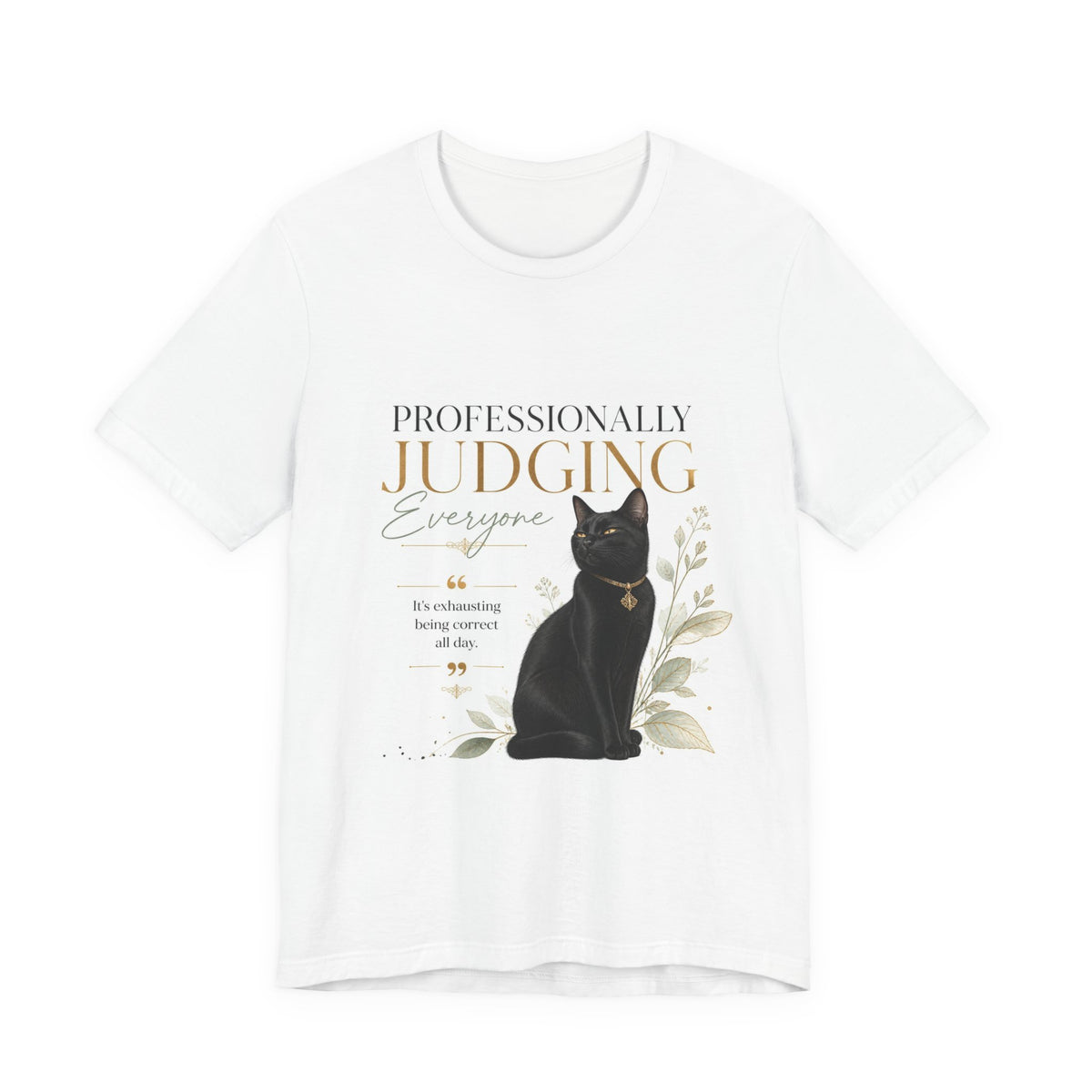 Professionally Judging Everyone | Fun Collection T-Shirt