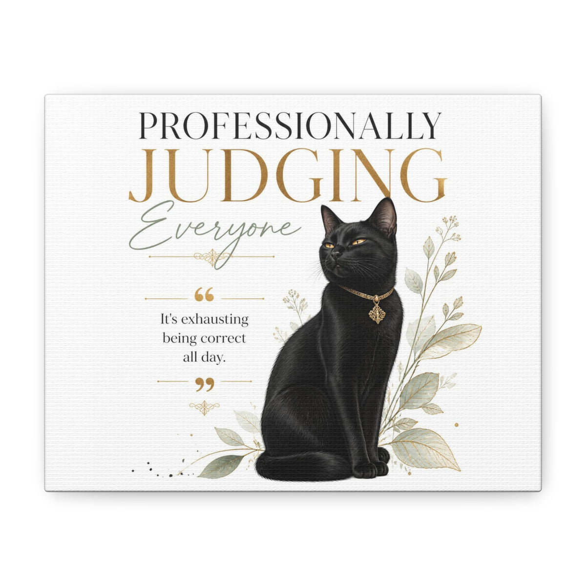 Judging you  | Fun Collection Matte Canvas