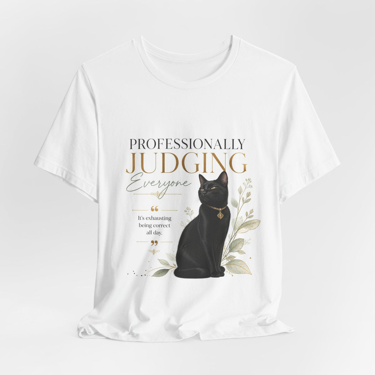 Professionally Judging Everyone | Fun Collection T-Shirt