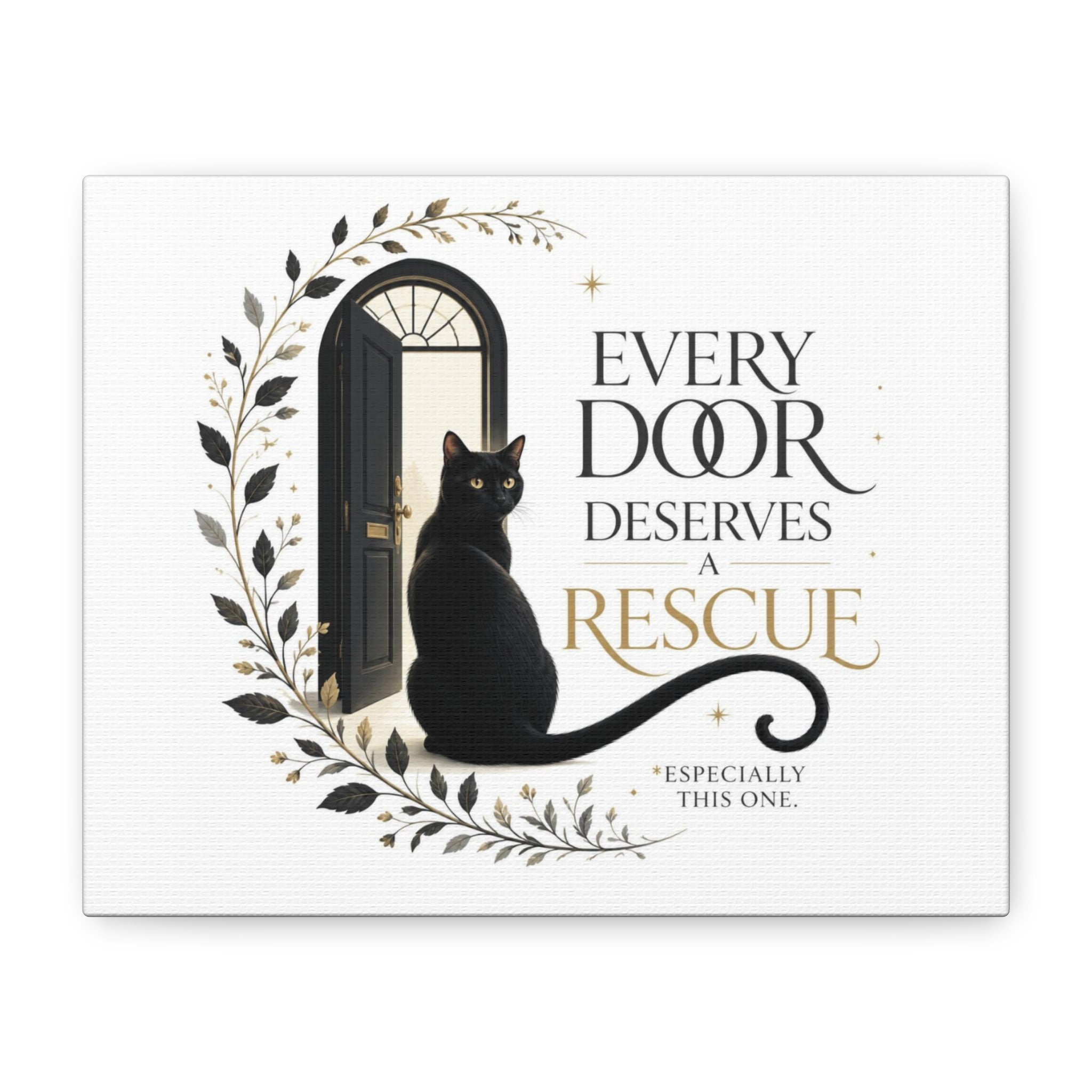 EVERY DOOR DESERVES A RESCUE | Matte Canvas, Stretched