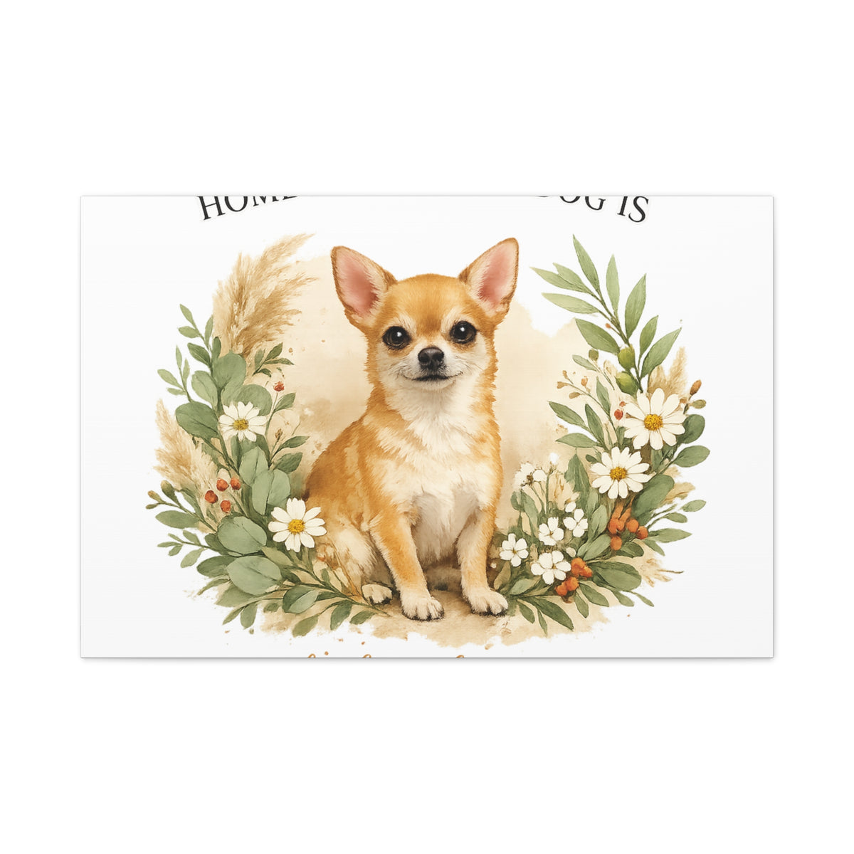 The Heart of the Home | Dog Mom Collection Matte Canvas