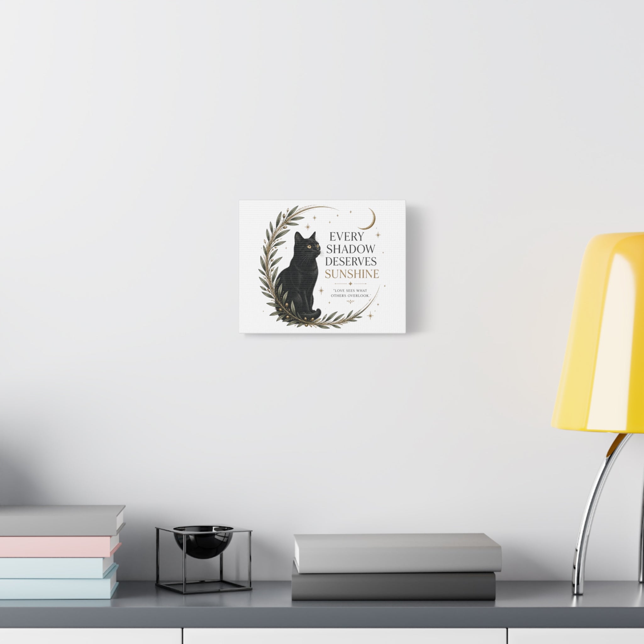 EVERY SHADOW DESERVES A SUNSHINE  | Matte Canvas, Stretched