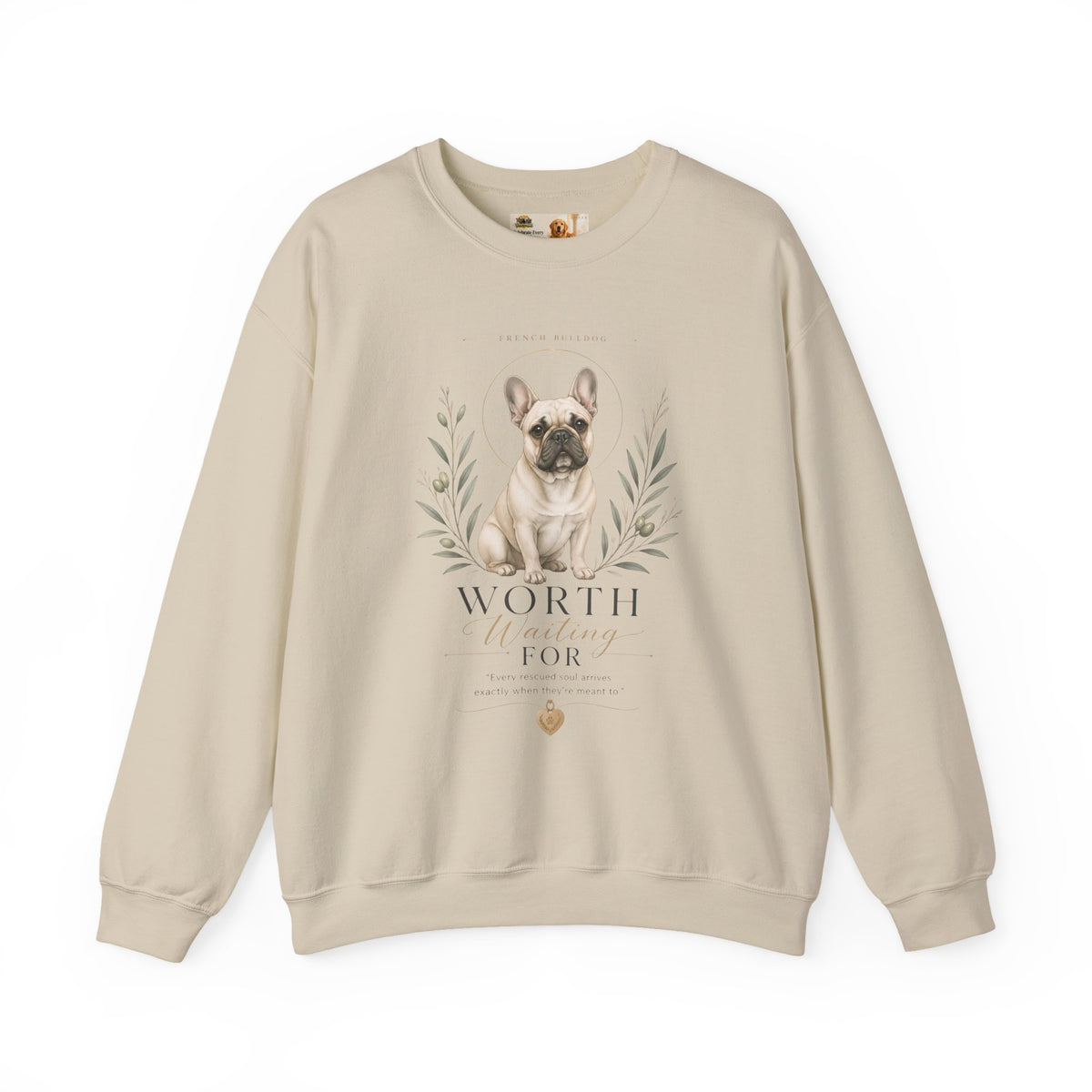 Worth Waiting For French Bulldog | Rescue Collection Sweatshirt