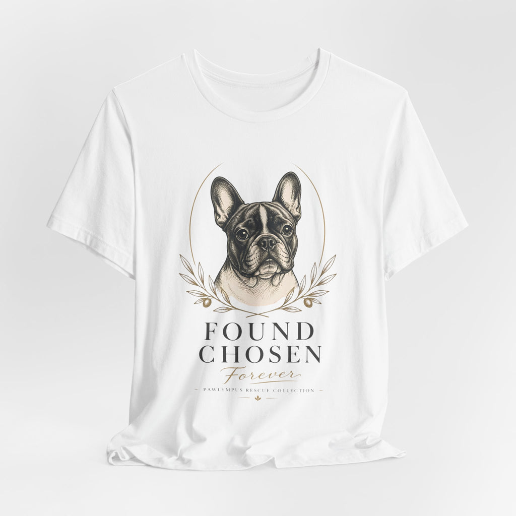 Found. Chosen. Forever. | T-SHIRT