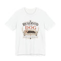 Reserved for the Dog