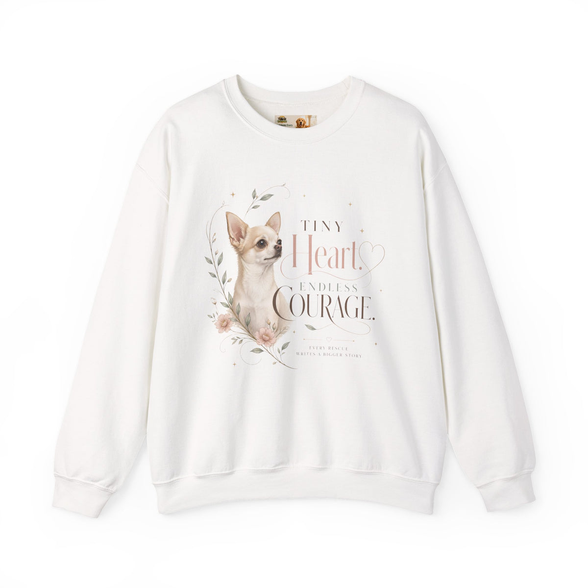 Tiny Heart. Endless Courage. | Rescue Collection Sweatshirt