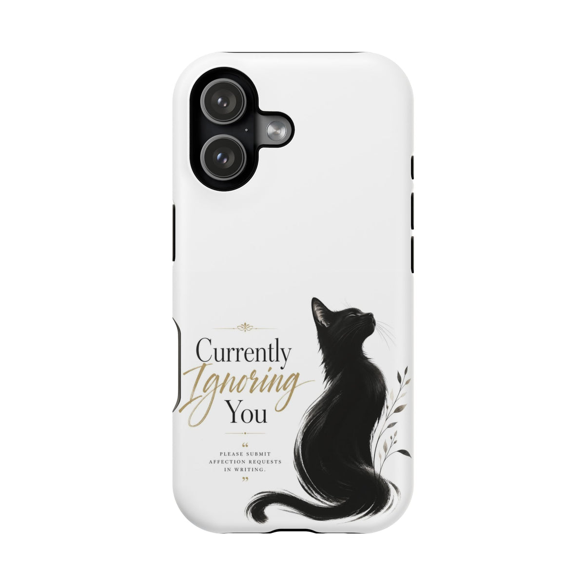 Currently Ignoring You | Fun Collection Phone case