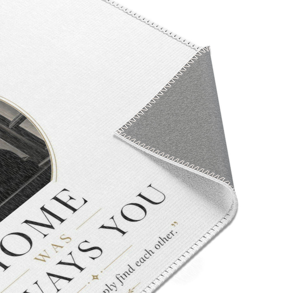 HOME WAS ALWAYS YOU | Area Rugs