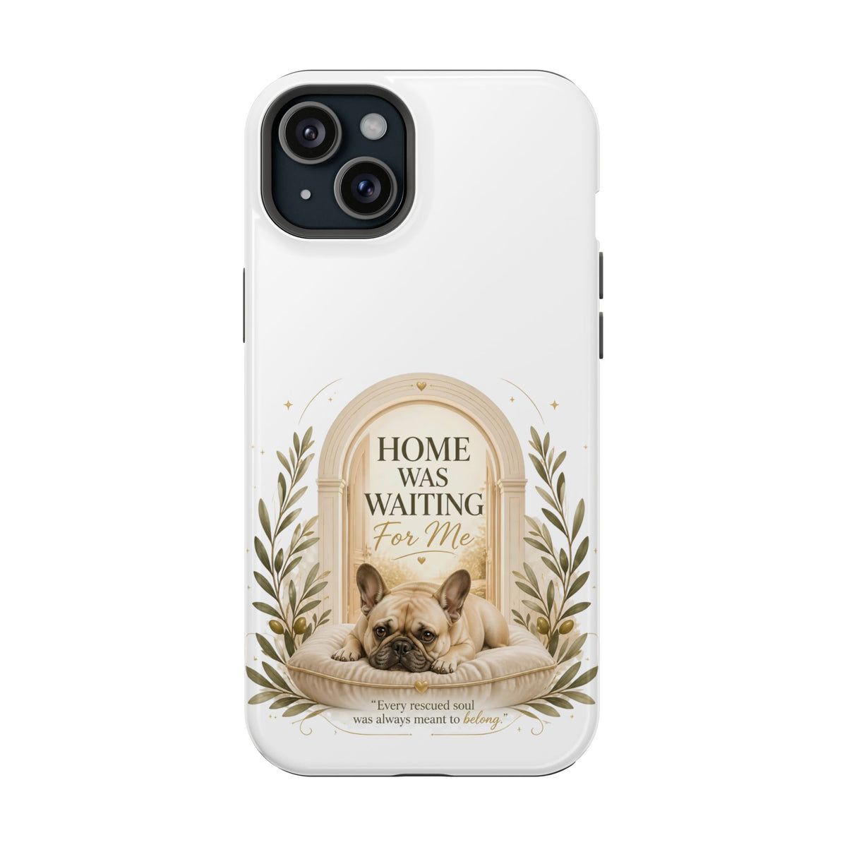 Home Was Waiting | Rescue Collection Phone case