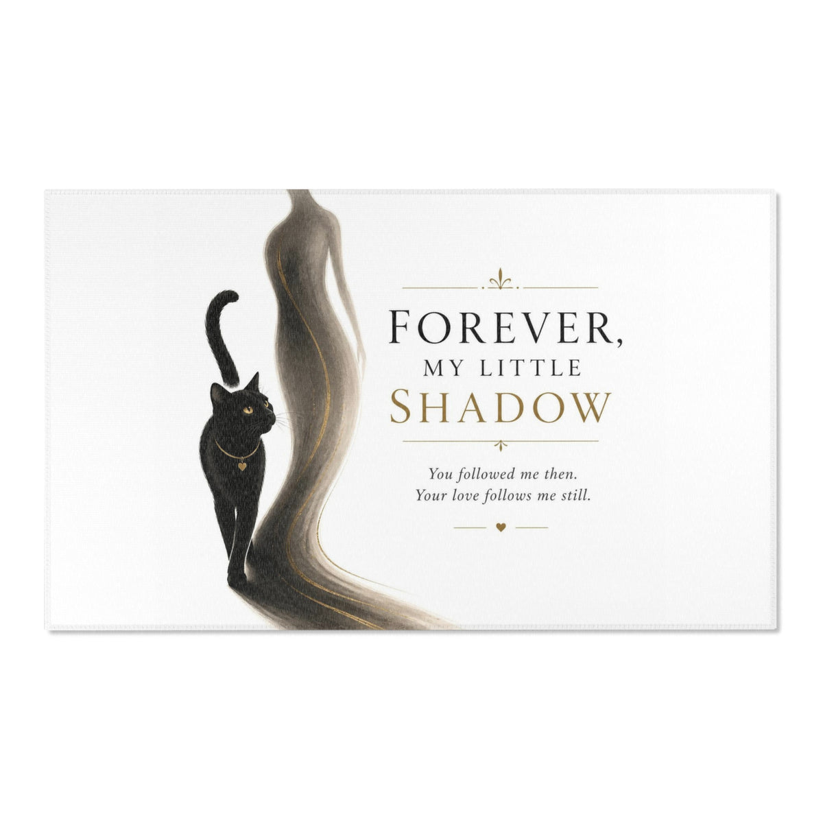 Forever, My Little Shadow | Memorial Collection Area Rugs