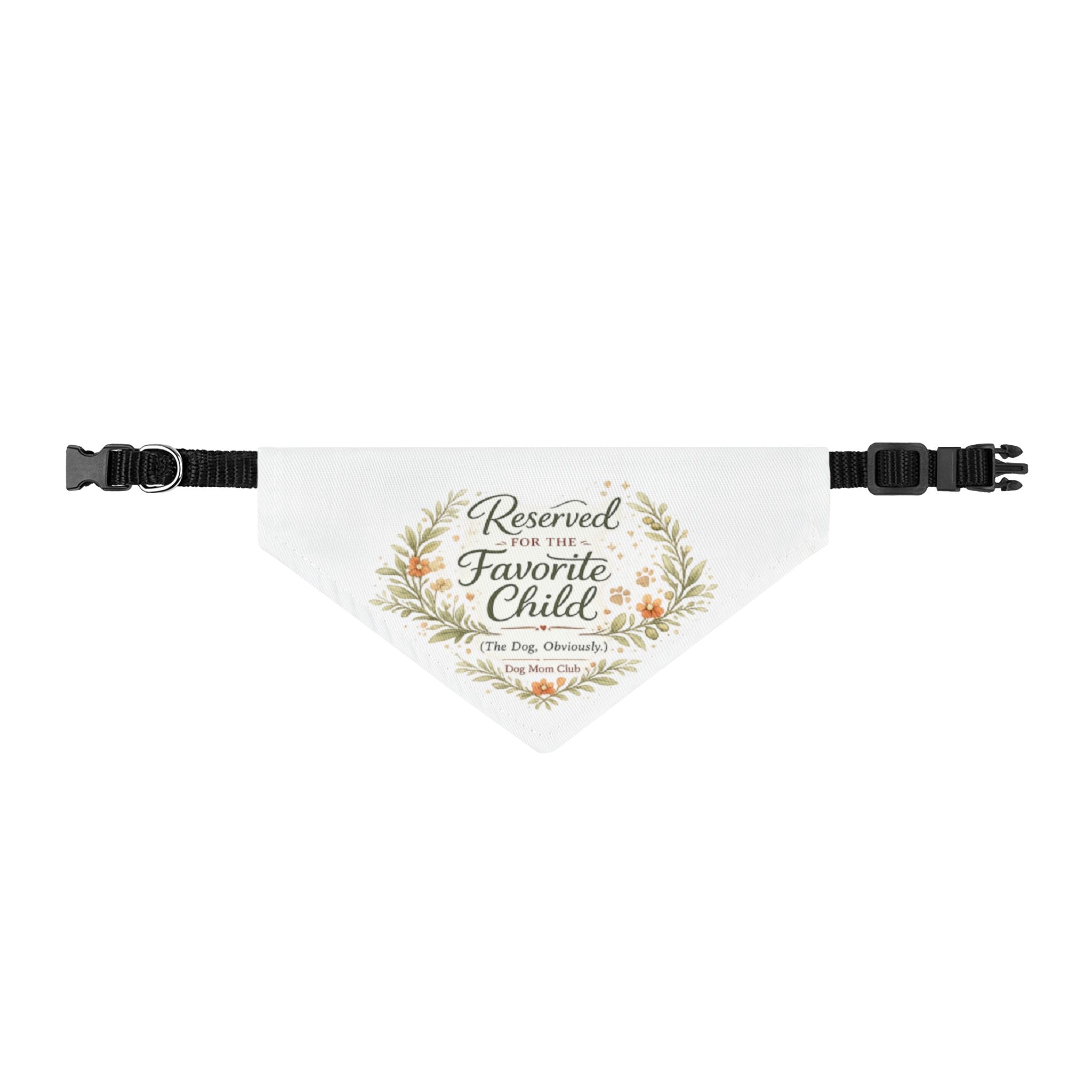 Reserved for the Favorite Child | Clip-on Pet Bandana