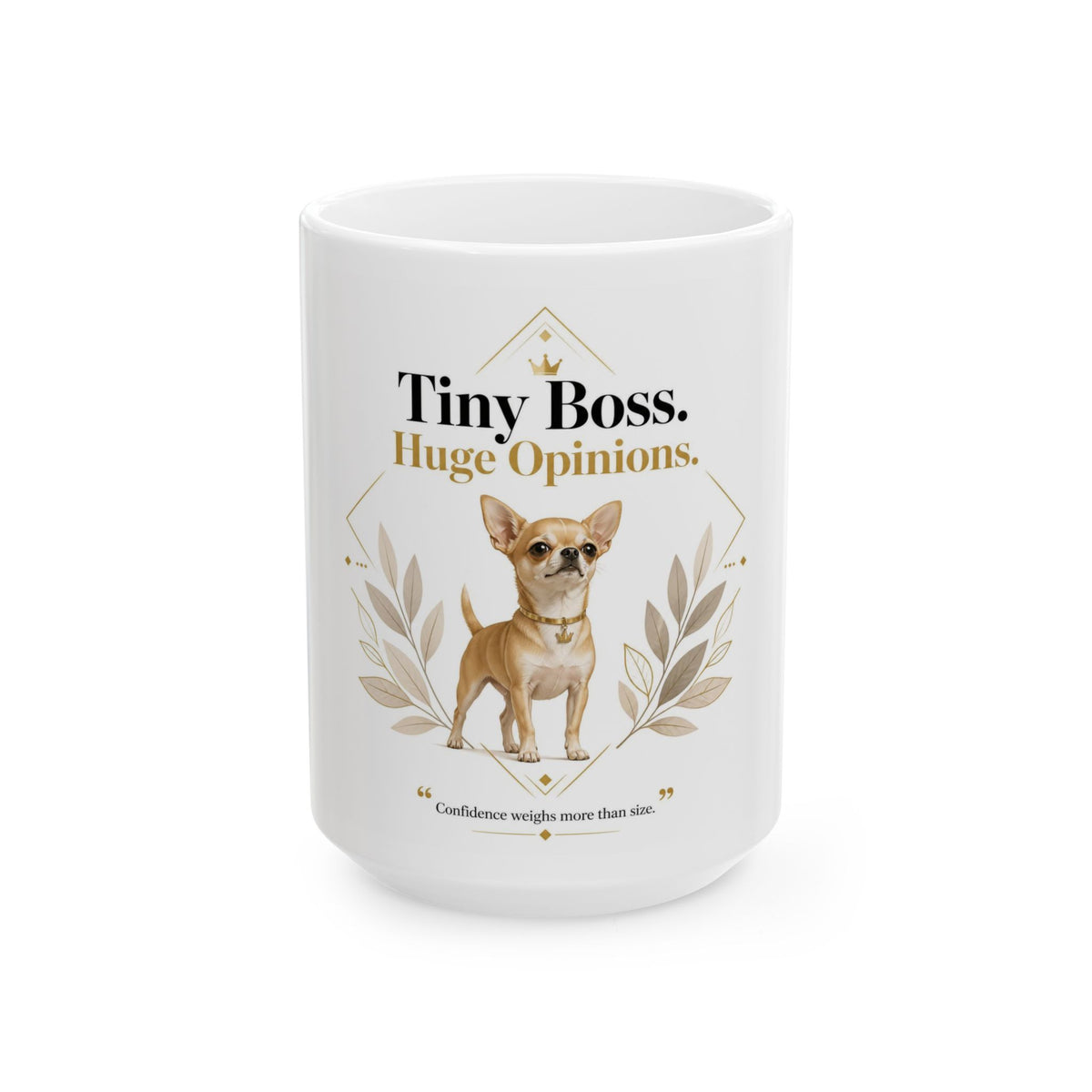 Tiny Boss. Huge Opinions. | Rescue Collection Mug