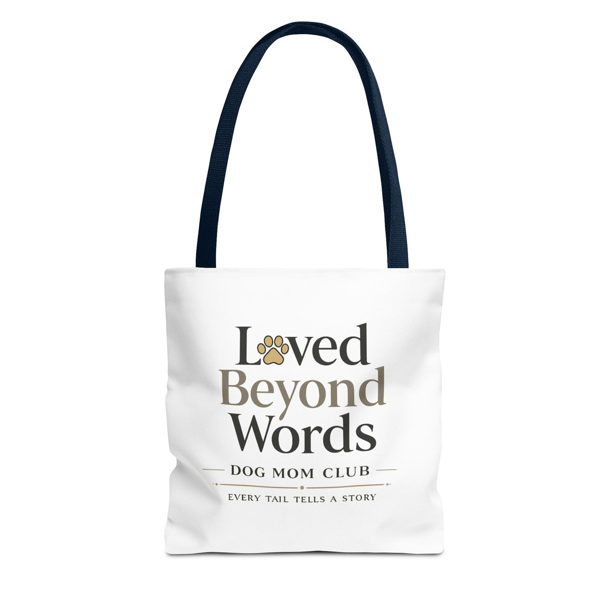 Loved Beyond Words | Dog Mom Collection Totebag