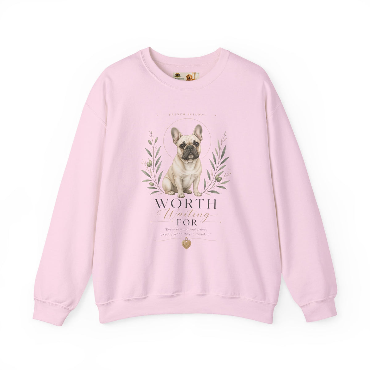 Worth Waiting For French Bulldog | Rescue Collection Sweatshirt