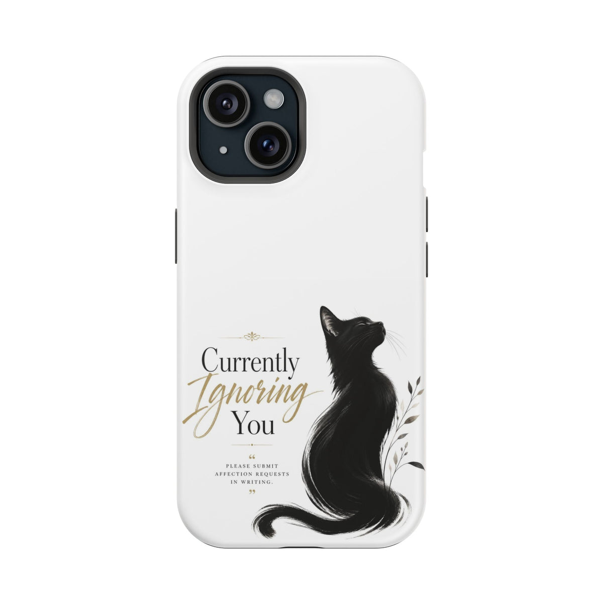 Currently Ignoring You | Fun Collection Phone case