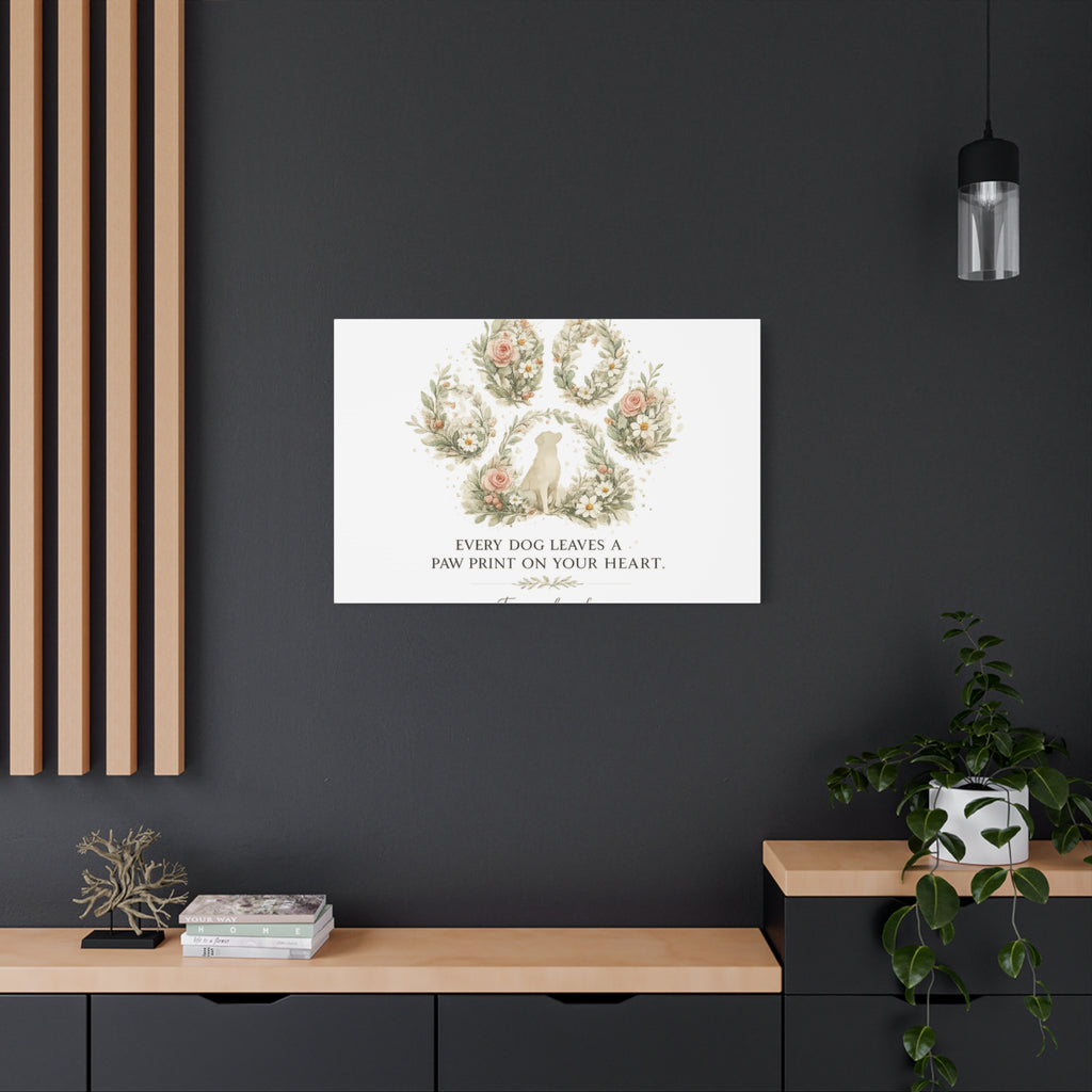 Every Dog Leaves a Paw Print | Matte Canvas, Stretched, 1.25"