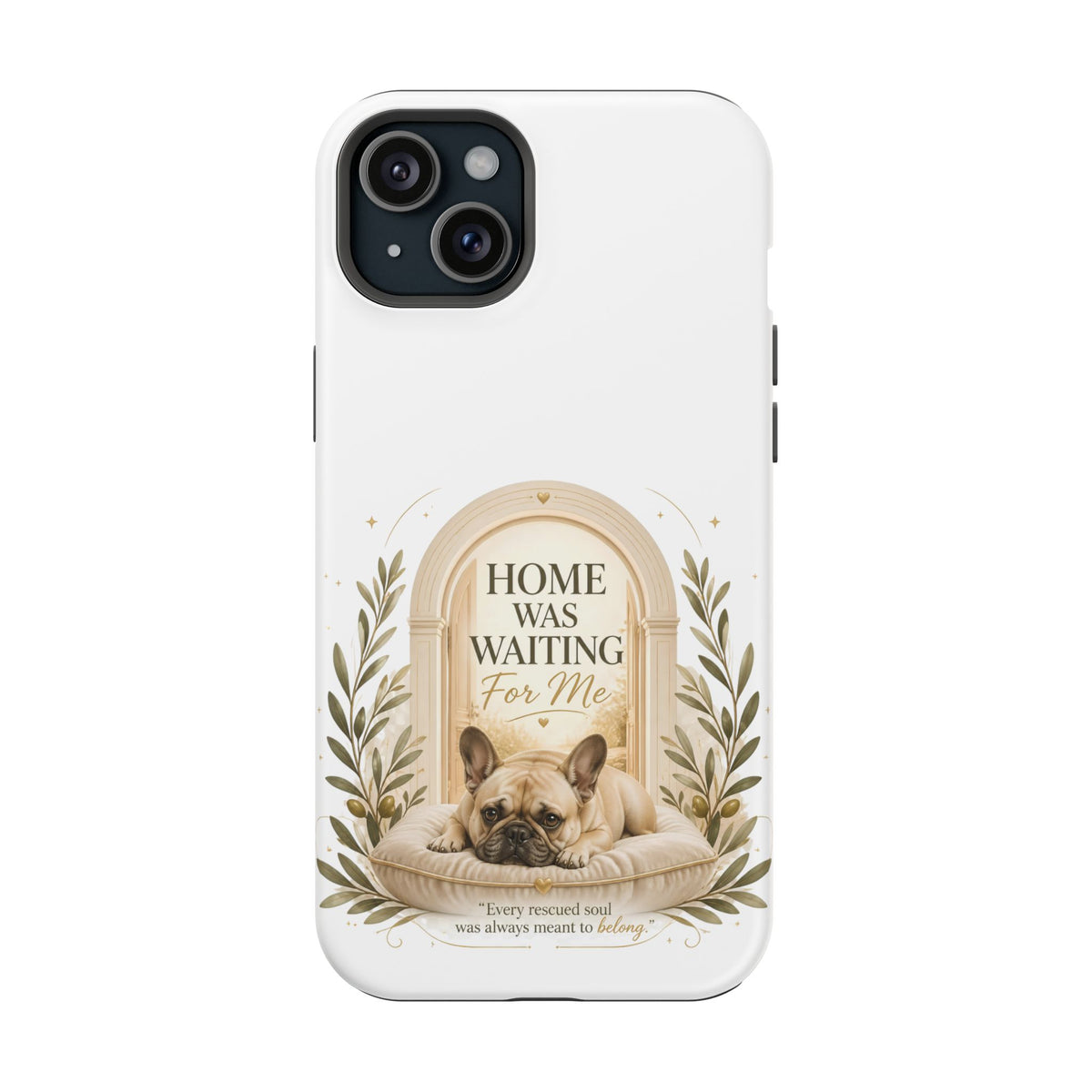 Home Was Waiting | Rescue Collection Phone case