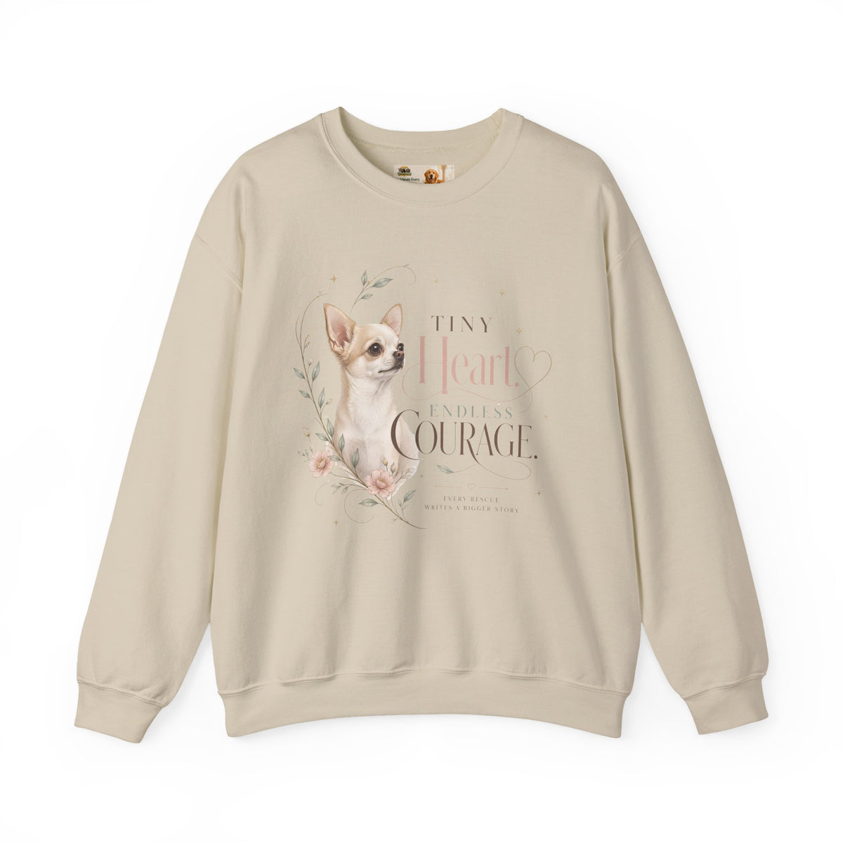 Tiny Heart. Endless Courage. | Rescue Collection Sweatshirt
