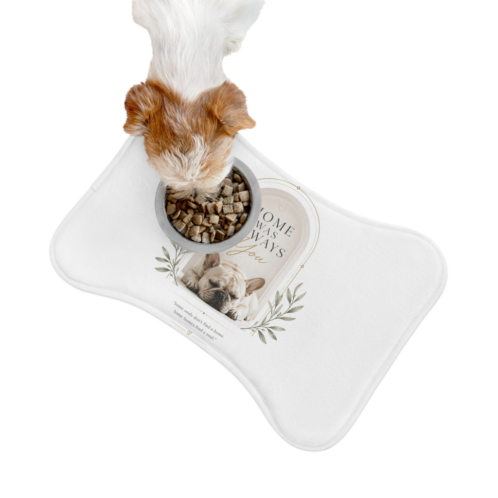 HOME WAS ALWAYS YOU | Pet Feeding Mats