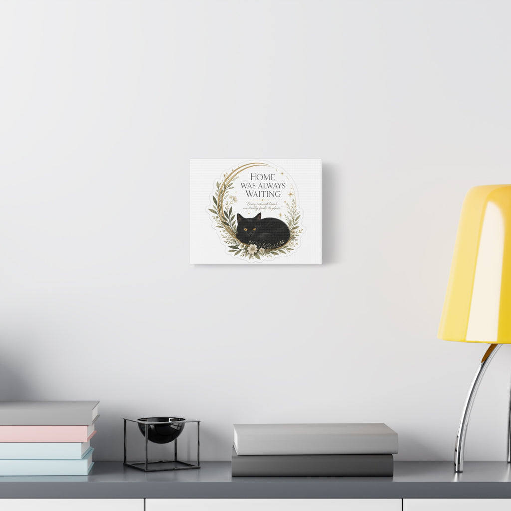 HOME WAS ALWAYS WAITING  | Matte Canvas, Stretched