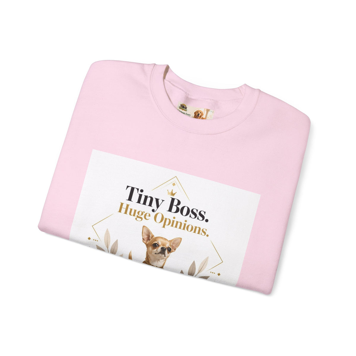 Tiny Boss Huge Opinions | Fun Collection Sweatshirt