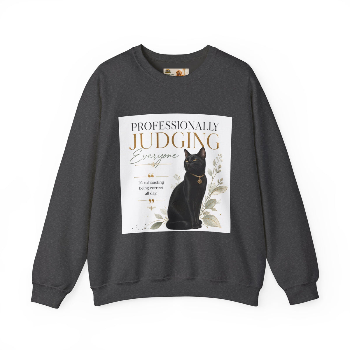 Professionally Judging Everyone | Rescue Collection Sweatshirt