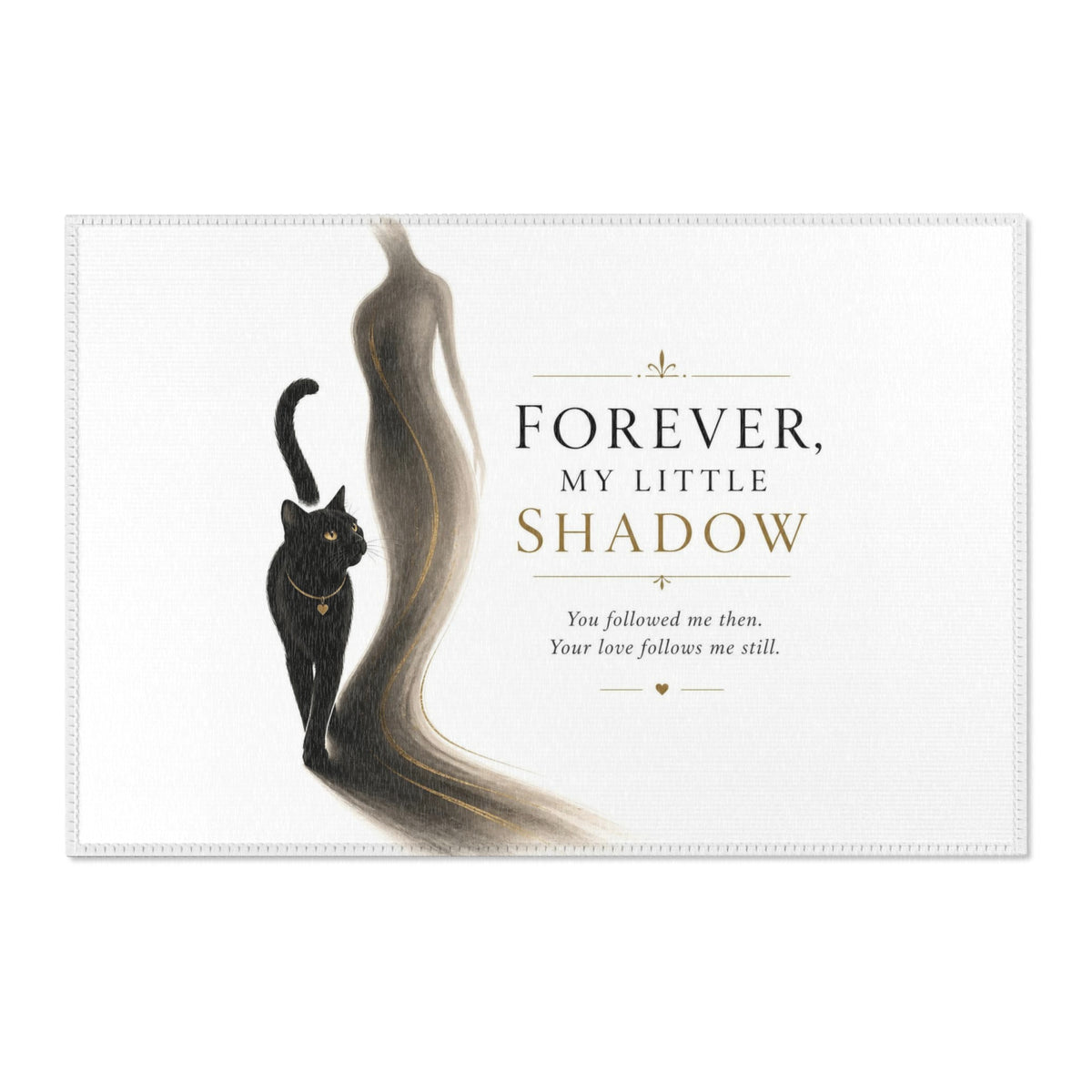 Forever, My Little Shadow | Memorial Collection Area Rugs