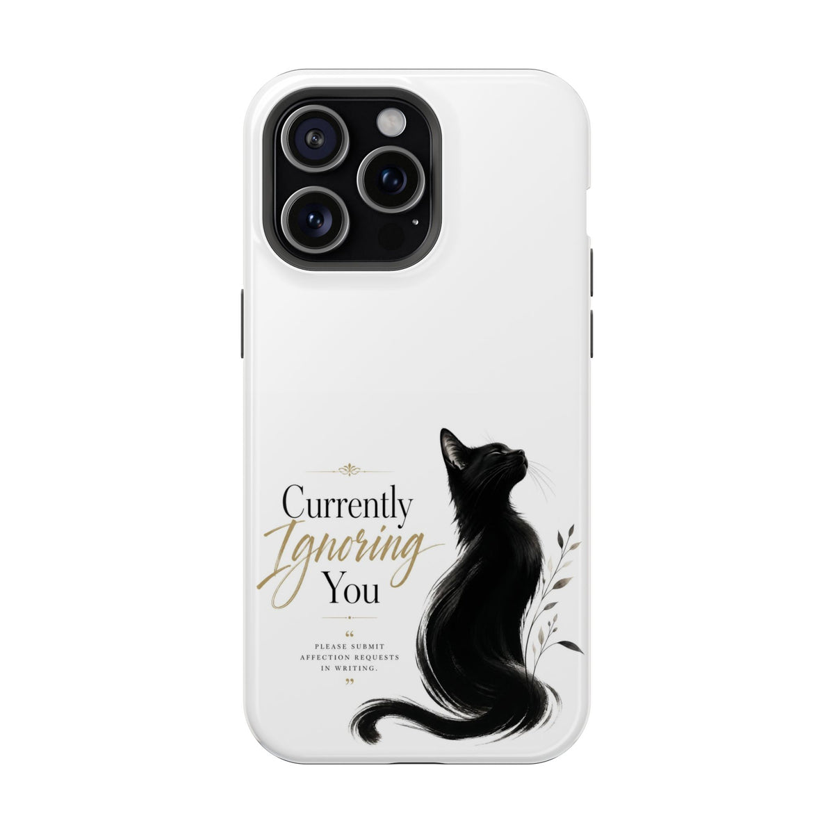 Currently Ignoring You | Fun Collection Phone case