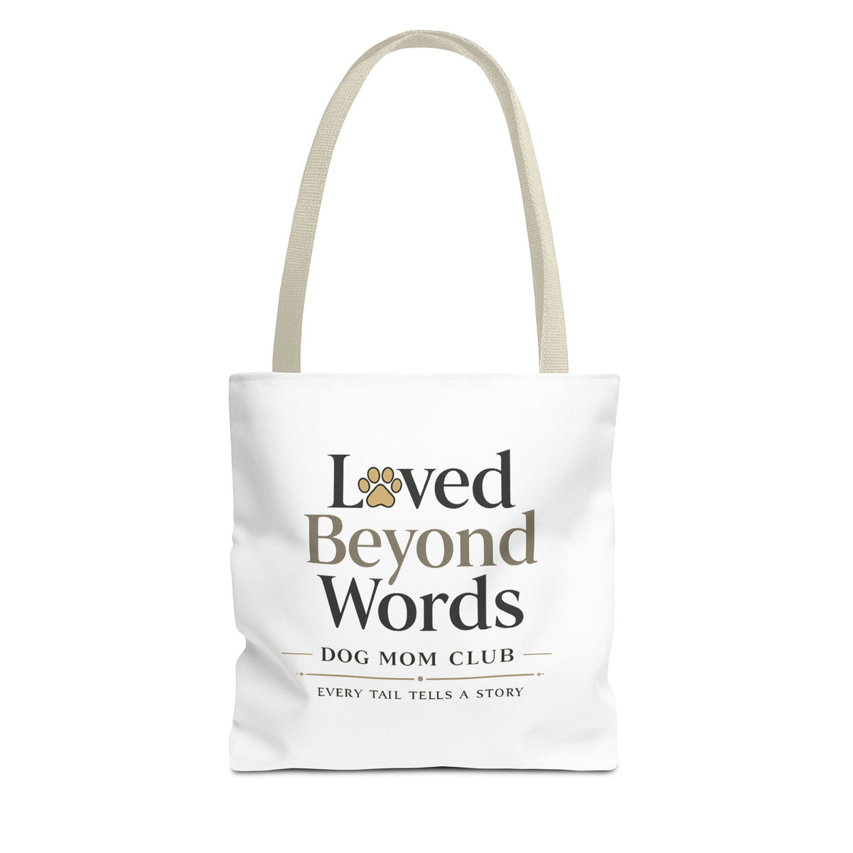 Loved Beyond Words | Dog Mom Collection Totebag
