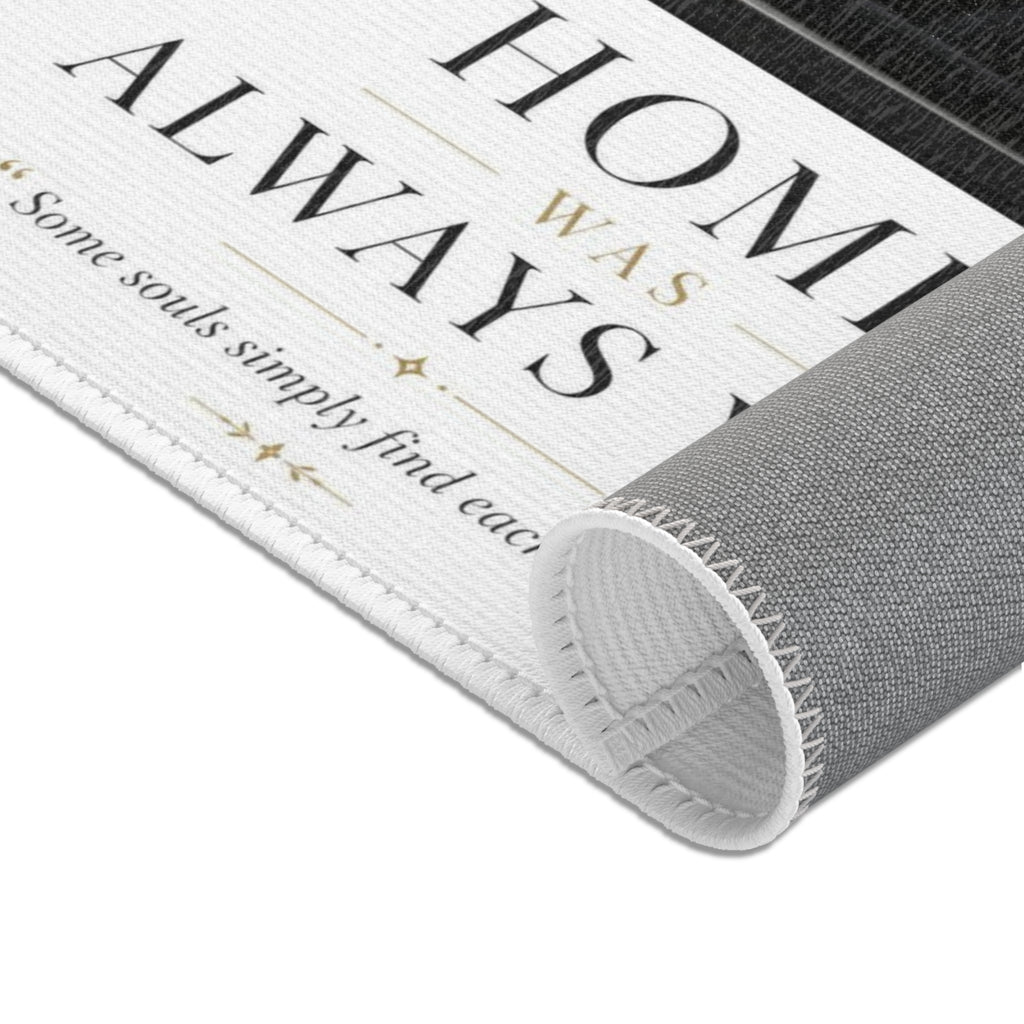 HOME WAS ALWAYS YOU | Area Rugs