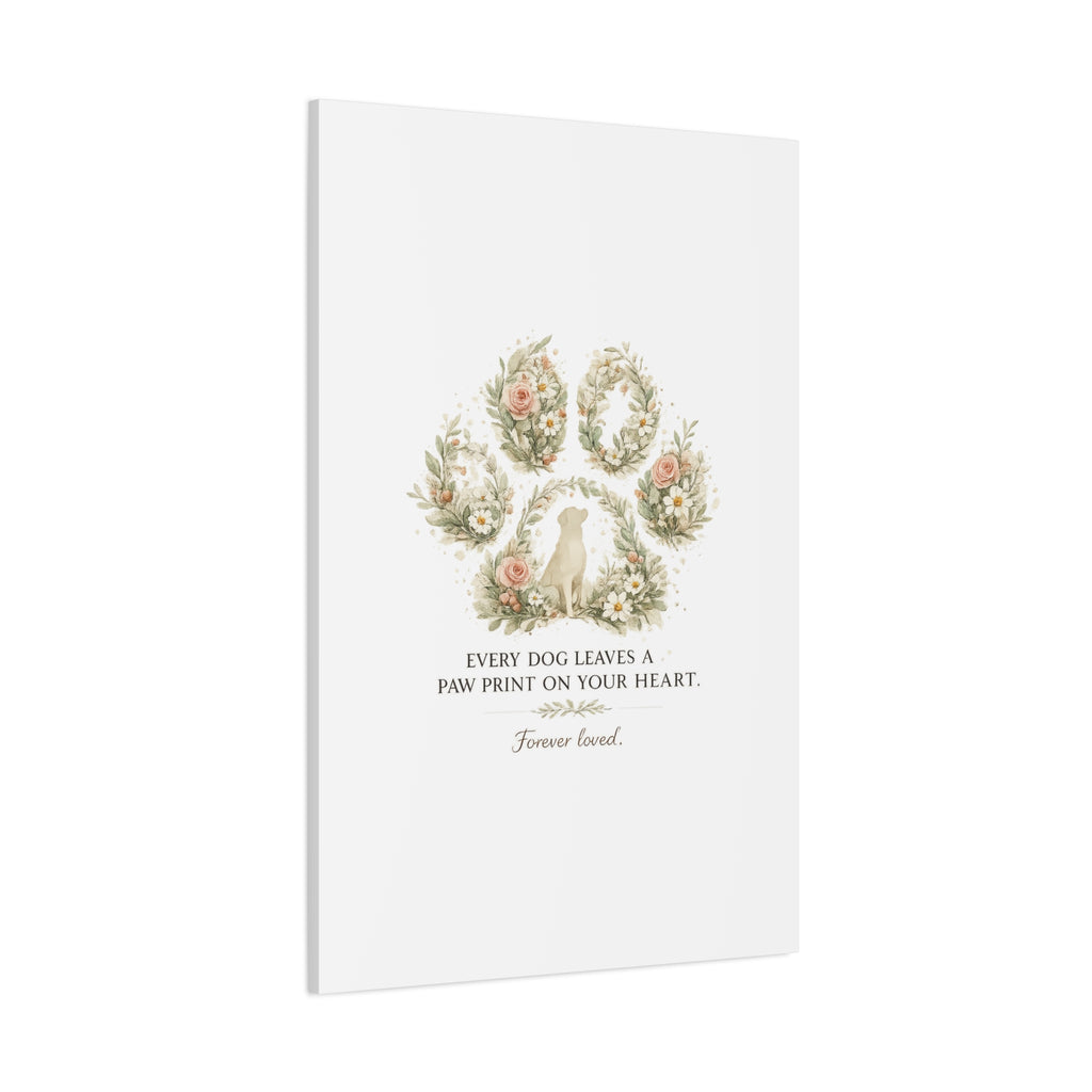 Every Dog Leaves a Paw Print | Matte Canvas, Stretched, 1.25"