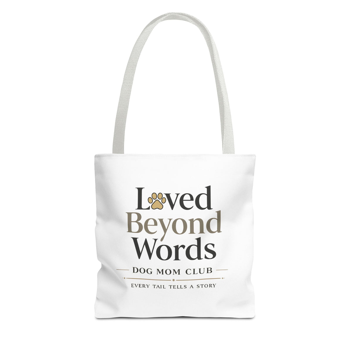 Loved Beyond Words | Dog Mom Collection Totebag