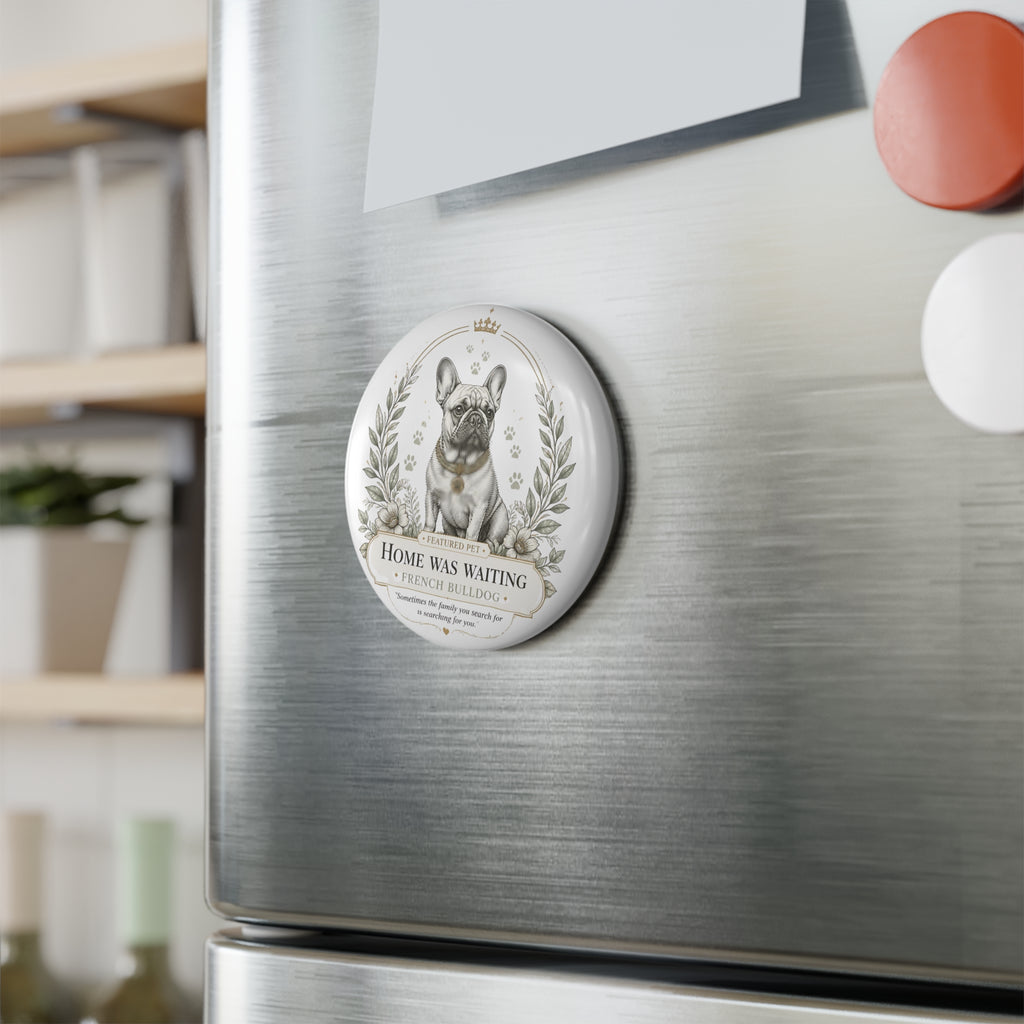 HOME WAS WAITING  | Button Magnet, Round (1 & 10 pcs)