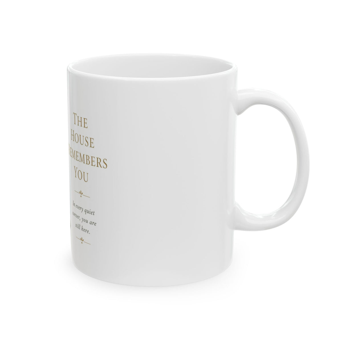 The House Remembers You | Memorial Collection Mug